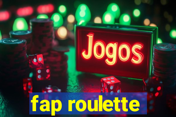 fap roulette